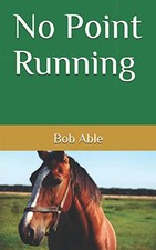 No Point Running - Able, Bob