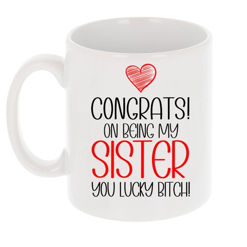 Funny sister gift congrats - sister,