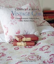 Cabbages & Roses: Vintage Chic: Using romantic fabrics and flea 