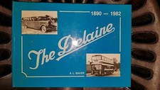 The DELAINE 1890-1982 A.L, Baker - Buses Coaches Bourne Lincolnshire 1st ed 1983