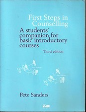 First Steps in Counselling: A Students' Companion ... by Sanders, Pete Paperback