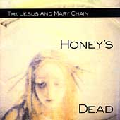 Jesus & Mary Chain : Honeys