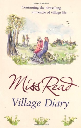 Village diary by - village, (fairacre
