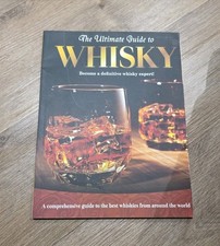 The Ultimate Guide to Whisky