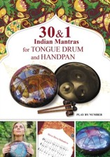 30 and 1 Indian Mantras for Tongue Drum and Handpan by Helen Wint