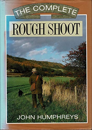 The complete rough shoot - the,