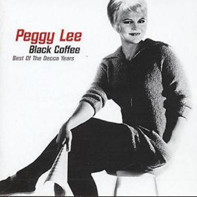 Peggy lee black coffee - coffee:, best