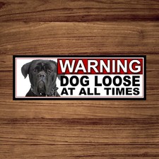 Cane Corso WARNING DOG LOOSE