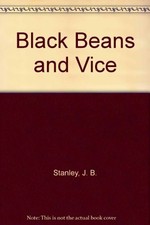Black Beans and Vice By J. B