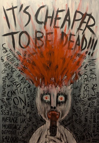 Cheaper dead - to, dead!!!"