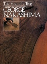 The Soul of a Tree: A Master Woodworkers Reflections by George Nakashima (Englis