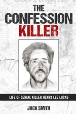 The Confession Killer: Life of