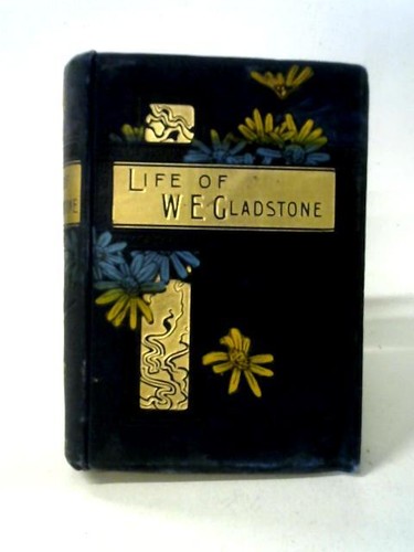 William ewart gladstone - william, his