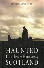 Haunted Castles and Houses of Scotland by Coventry, Martin Paperback Book The