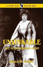 Unsinkable: The Molly Brown