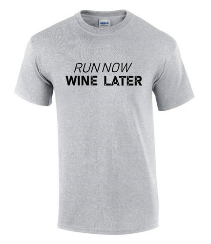Run now wine later - now,
