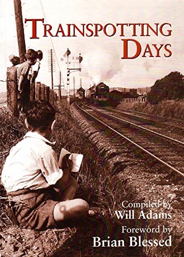 Trainspotting days railway - trainspotting,