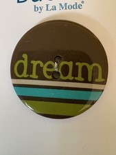 Card ~ La Mode Message Large  Button  DREAM