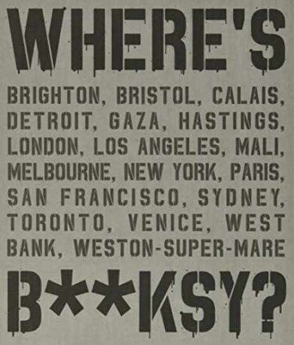 Where banksy s - banksy?:, banksy's