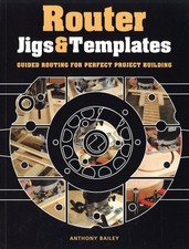 Router Jigs and Templates