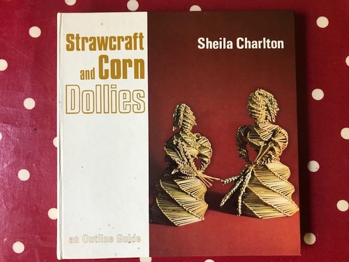 Strawcraft and corn dollies - and, by
