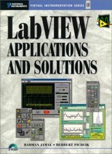 LabVIEW Applications and Solutions (National Instruments Virtual Instrumentatio