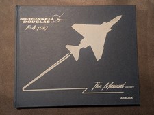 McDonnell Douglas F-4 (UK) Phantom The Manual Volume 1 Hardback Ian Black Book 