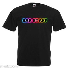 Bar Staff Adults Mens T Shirt 12 Colours  Size S - 3XL