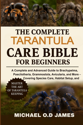 The complete tarantula care - complete,