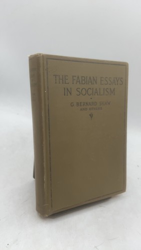 The fabian essays socialism - the,
