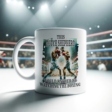 DUTCH SHEPHERD OWNER RATHER BE WATCHING BOXING Mug - Great Gift for Fight Fans