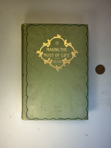 Making the most life - of,