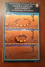 Vicious Circles and Infinity: An Anthology of Paradoxes: A... - Hughes, Patrick