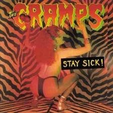 Stay Sick! by The Cramps