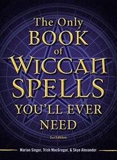 The Only Book of Wiccan Spells