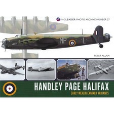 Wingleader Photo Archive 27: Handley Page Halifax-Early Merlin Engined Variants