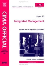 CIMA Exam Practice Kit Integrated Management: 2007 Edition (CIMA