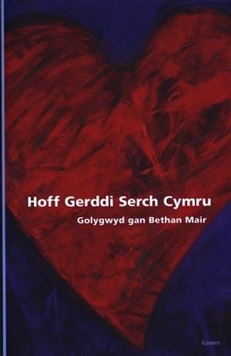 Hoff gerddi serch - gerddi, cymru