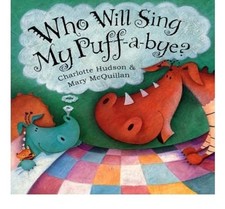Who Will Sing My Puff-A-Bye