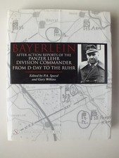 Bayerlein: After Action Reports of the Panzer Lehr Division Commander from D-Day