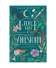 Fierce Like a Firestorm, Lana Popovic