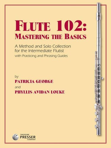 Flute 102 mastering the - flute, 102:
