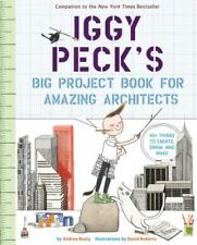 Iggy Peck's Big Project Book for Amazing Architects by Andrea Beaty 