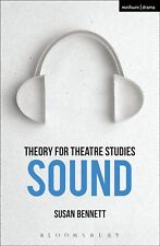 Theory for Theatre Studies: Sound... By Susan Bennett, paperback,Excellent