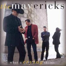 Mavericks : What a Crying Shame CD Value Guaranteed from eBay’s biggest seller!