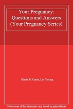 Your Pregnancy: Questions and
