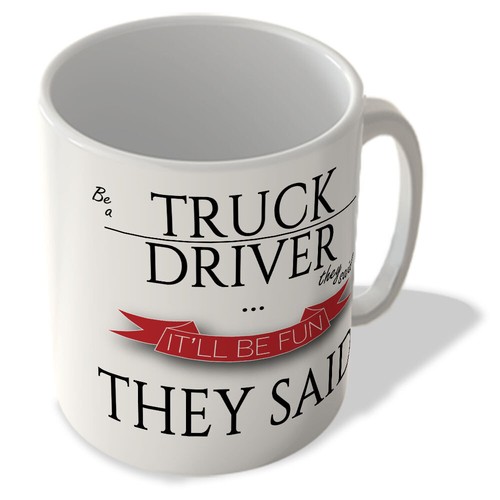 Truck driver they - be,