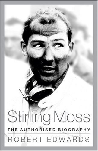 Stirling moss the authorised - stirling,