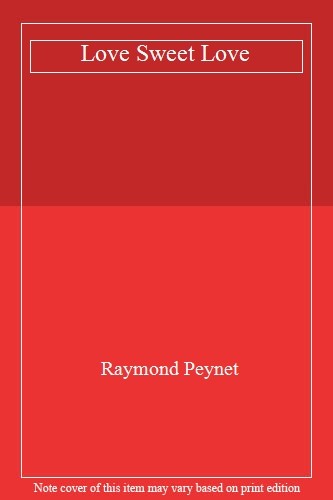 Love sweet raymond - love,