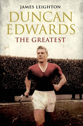 Duncan edwards the greatest - the,
